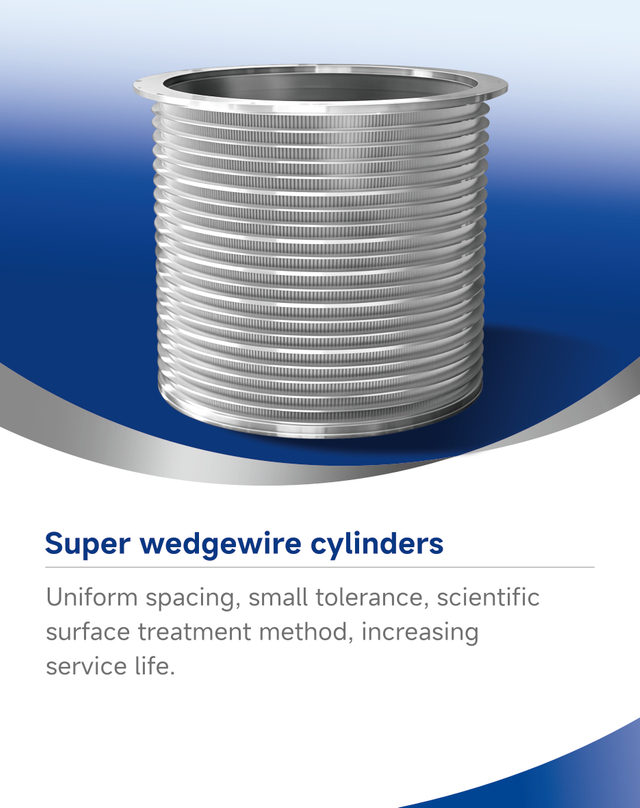 Super Wedgewire Cylinders